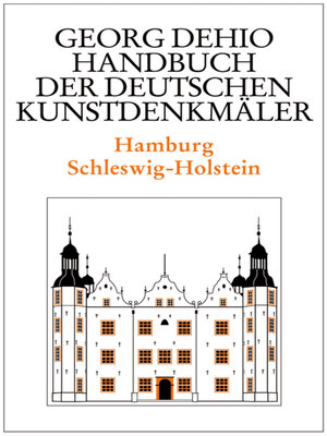 cover image of Dehio--Handbuch der deutschen Kunstdenkmäler / Hamburg, Schleswig-Holstein